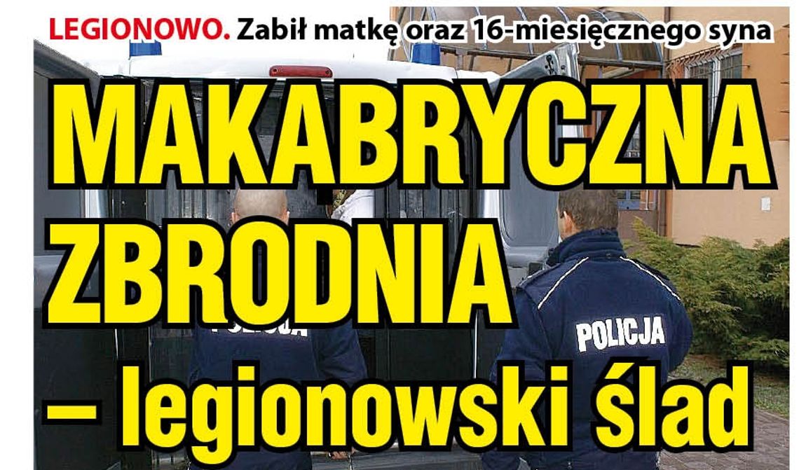 LEGIONOWO. Makabryczna zbrodnia - legionowski ślad LEGIONOWO. Makabryczna zbrodnia - legionowski ślad