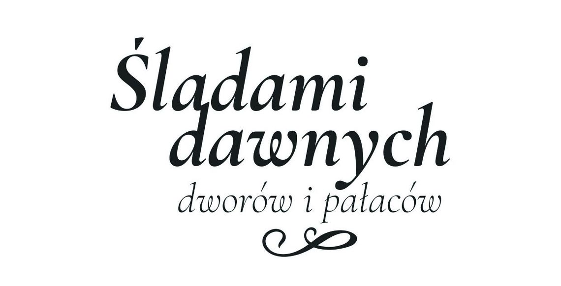 LEGIONOWO. Śladami dawnych dworów i pałaców - wystawa w Muzeum Historycznym