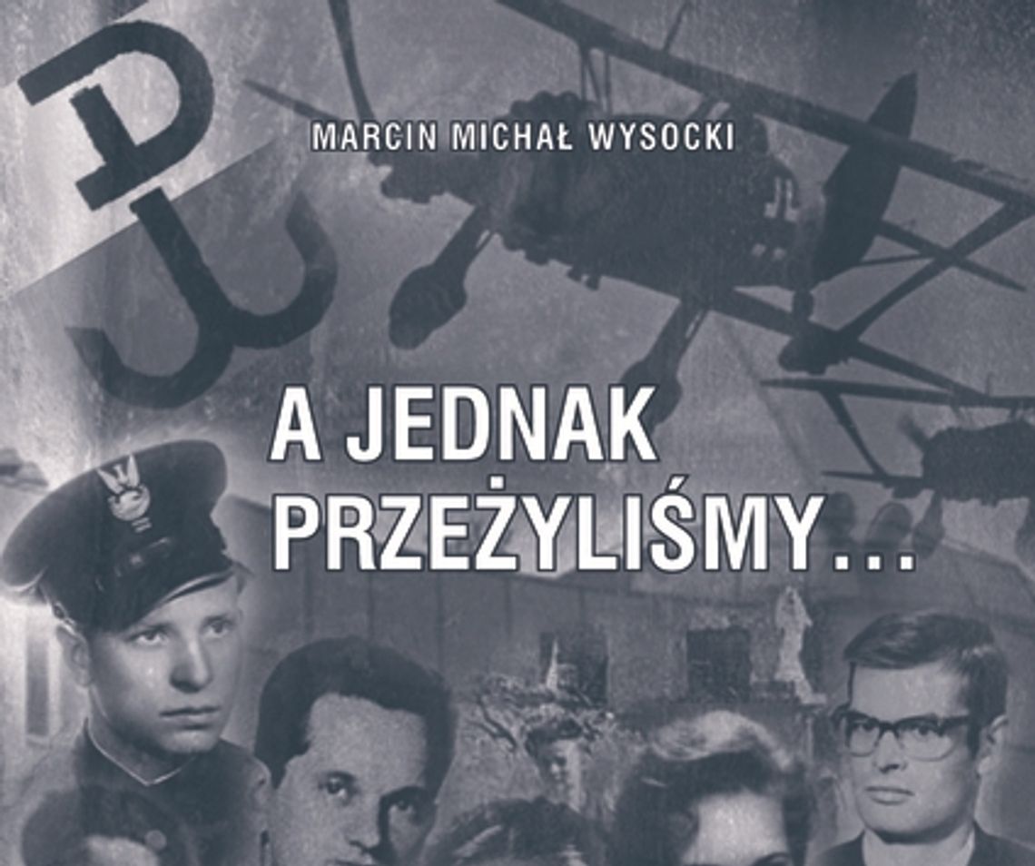 LEGIONOWO. Zaproszenie na promocję książki „A jednak przeżyliśmy...”