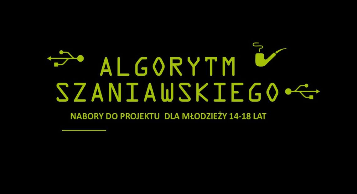 LEGIONOWSKI. Algorytm Szaniawskiego - warsztaty online dla młodzieży