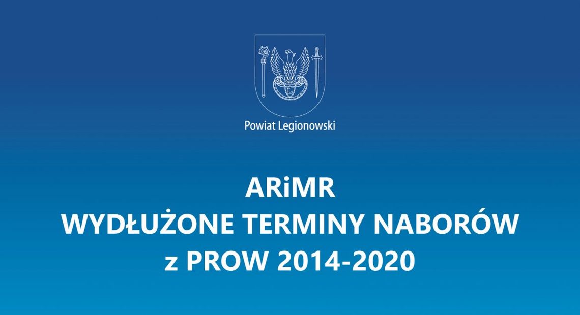 LEGIONOWSKI. ARiMR: Wydłużone terminy naborów z PROW 2014-2020 LEGIONOWSKI. ARiMR: Wydłużone terminy naborów z PROW 2014-2020