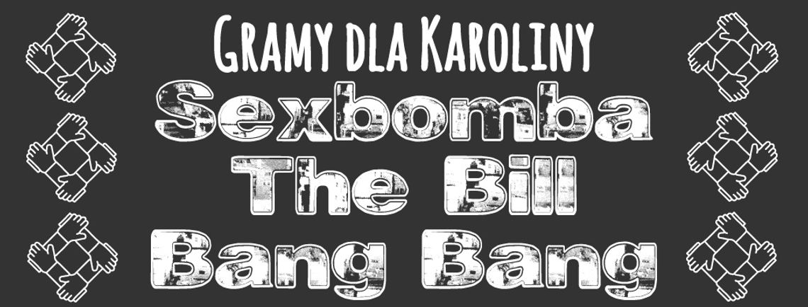 LEGIONOWSKI. "Gramy dla Karoliny" - Sexbomba, The Bill i Bang Bang - koncert charytatywny