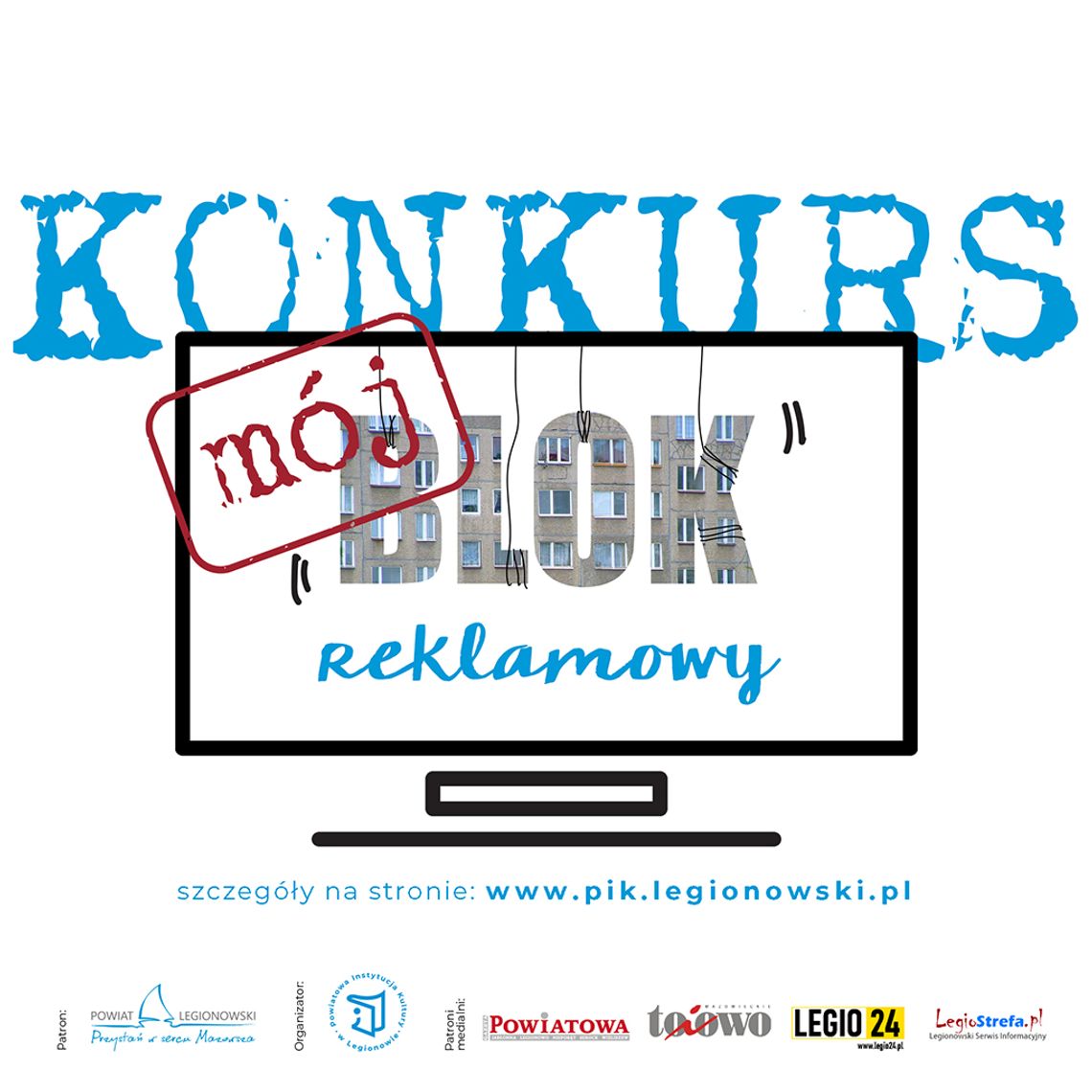 LEGIONOWSKI. Konkurs Mój Blok Reklamowy