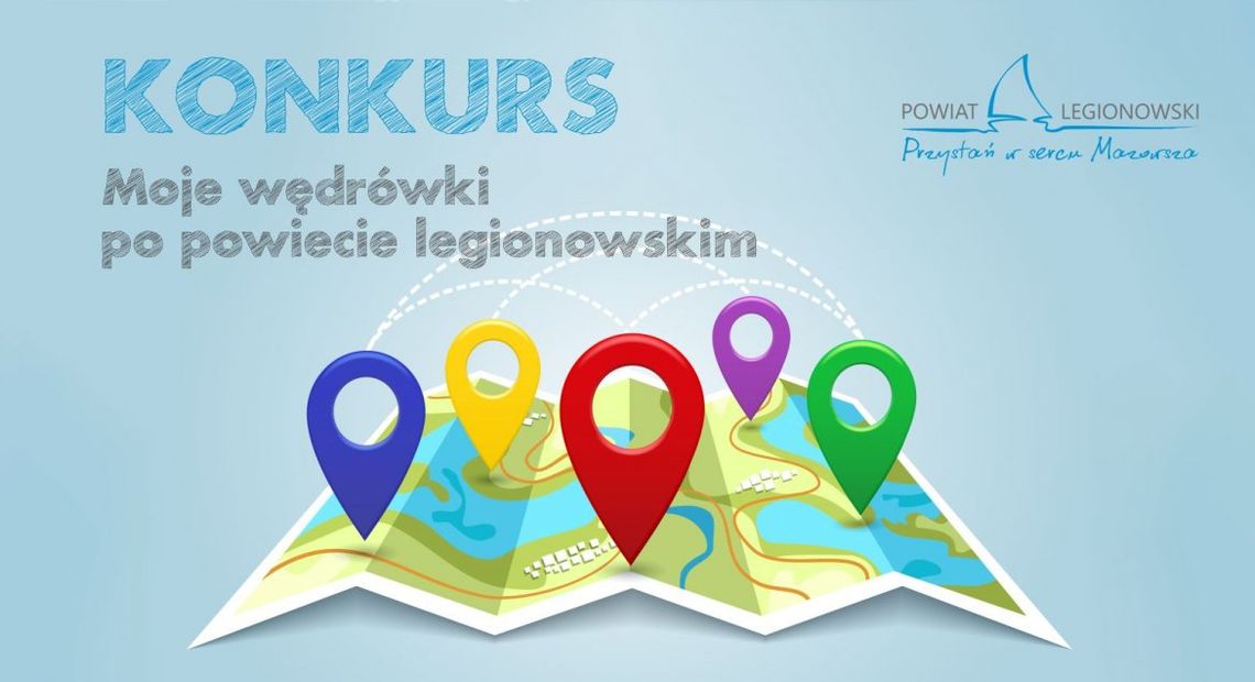 LEGIONOWSKI. Konkurs „ Moje wędrówki po powiecie legionowskim”
