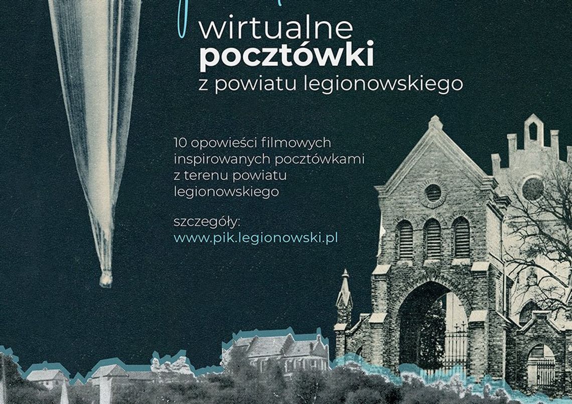 LEGIONOWSKI. Pozdrowienia z... Wirtualne pocztówki z powiatu legionowskiego - konkurs