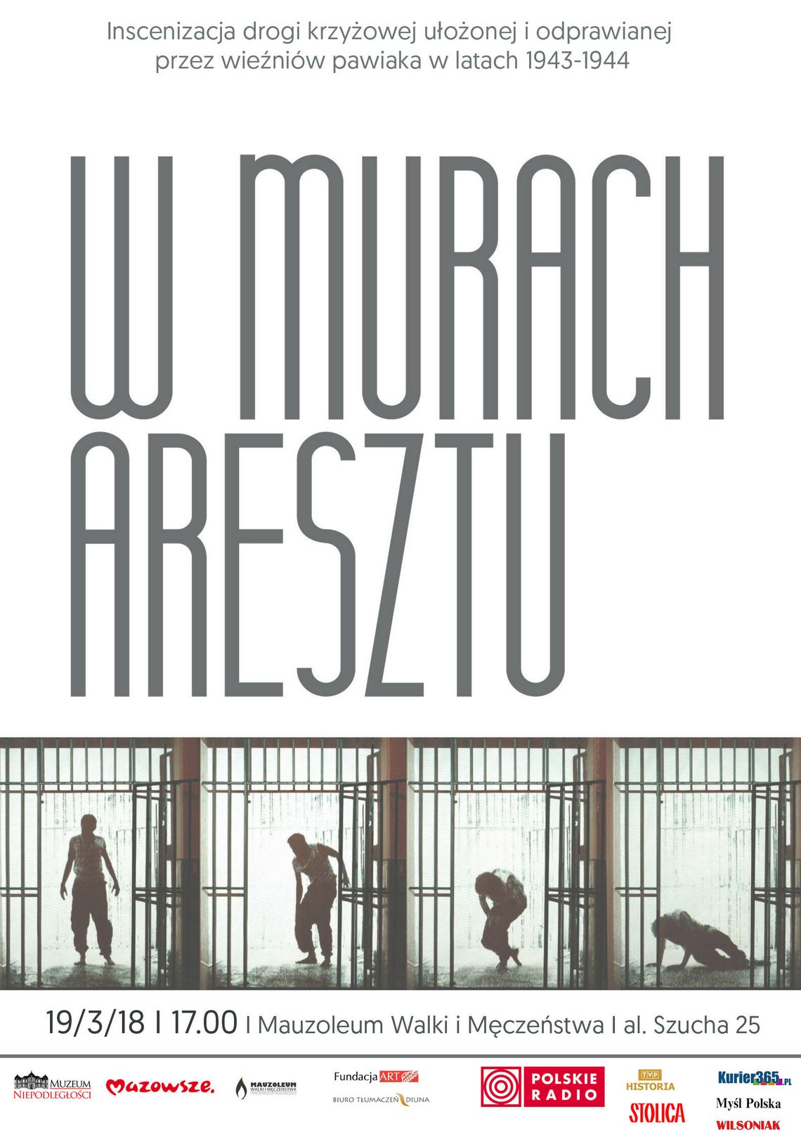LEGIONOWSKI. "W murach aresztu" - inscenizacja Drogi Krzyżowej odprawianej przez więźniów Pawiaka LEGIONOWSKI. "W murach aresztu" - inscenizacja Drogi Krzyżowej odprawianej przez więźniów Pawiaka