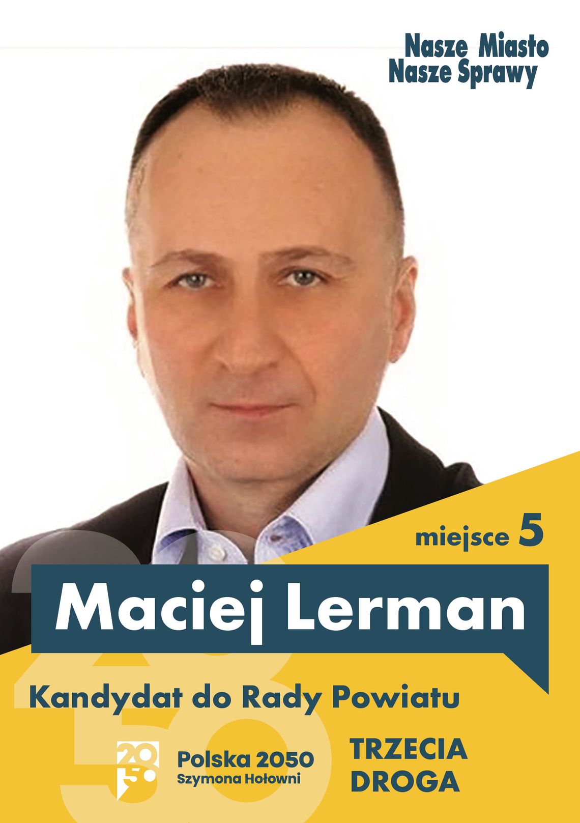 Maciej LERMAN. Kandydat do Rady Powiatu – okręg nr 1, miejsce 5