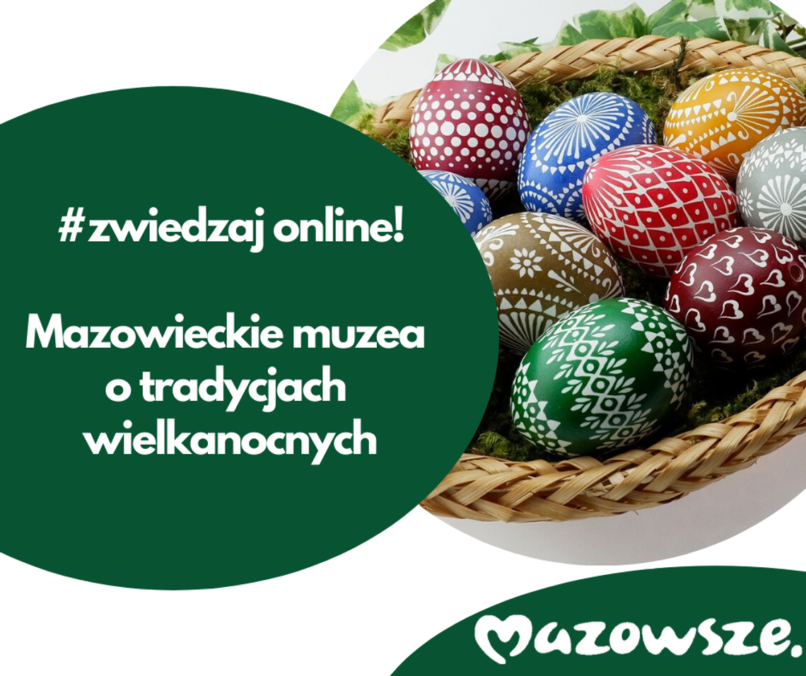 Mazowieckie muzea online o tradycjach wielkanocnych