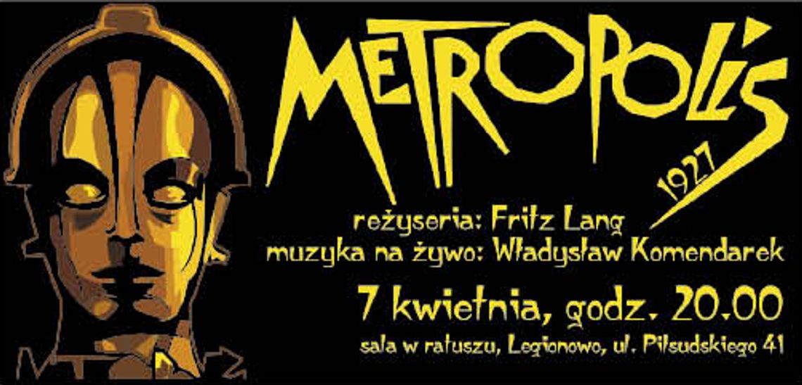 Metropolis – miasto (państwo) przyszłości, a kto wie czy gdzieś... i teraźniejszości