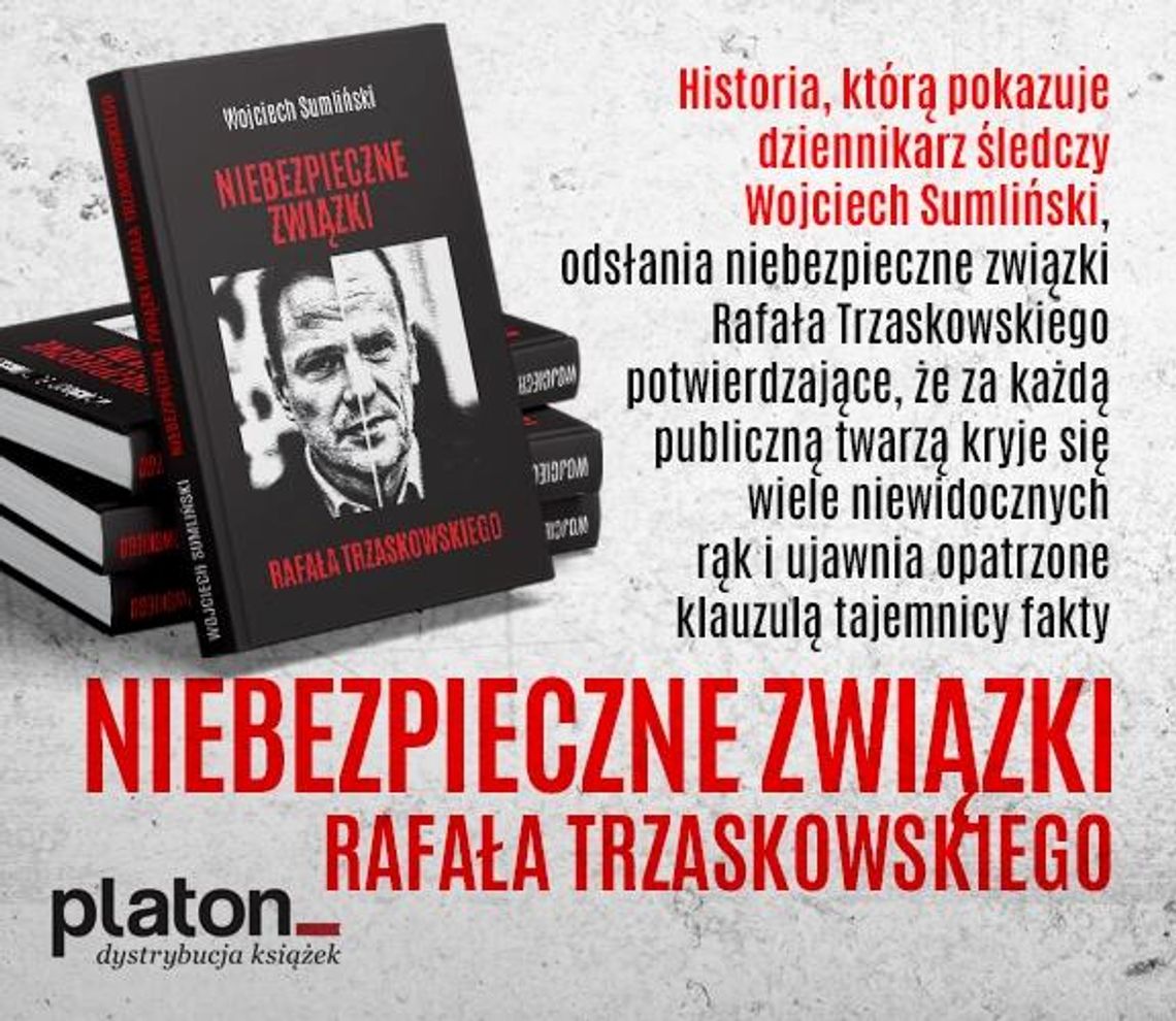 NIEBEZPIECZNE ZWIĄZKI RAFAŁA TRZASKOWSKIEGO