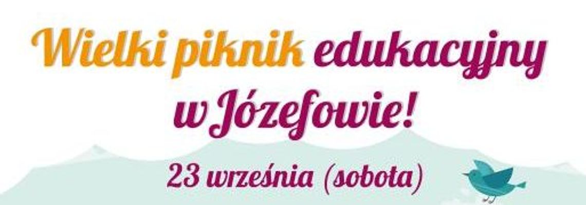 NIEPORĘT. Wielki piknik edukacyjny w Józefowie