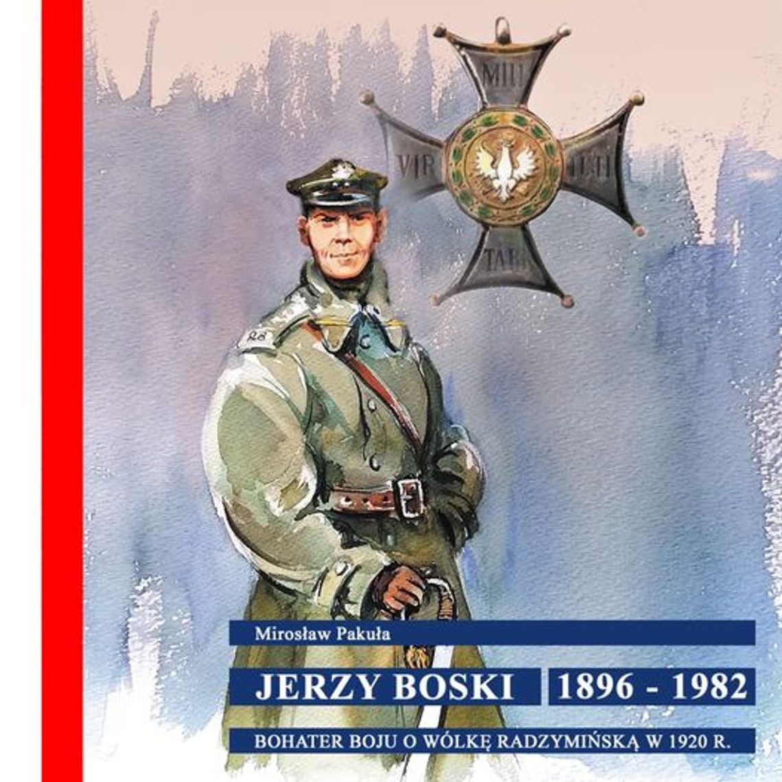 Premiera książki „Jerzy Boski 1896 – 1982 Bohater Boju o Wólkę Radzymińską w 1920 r.”