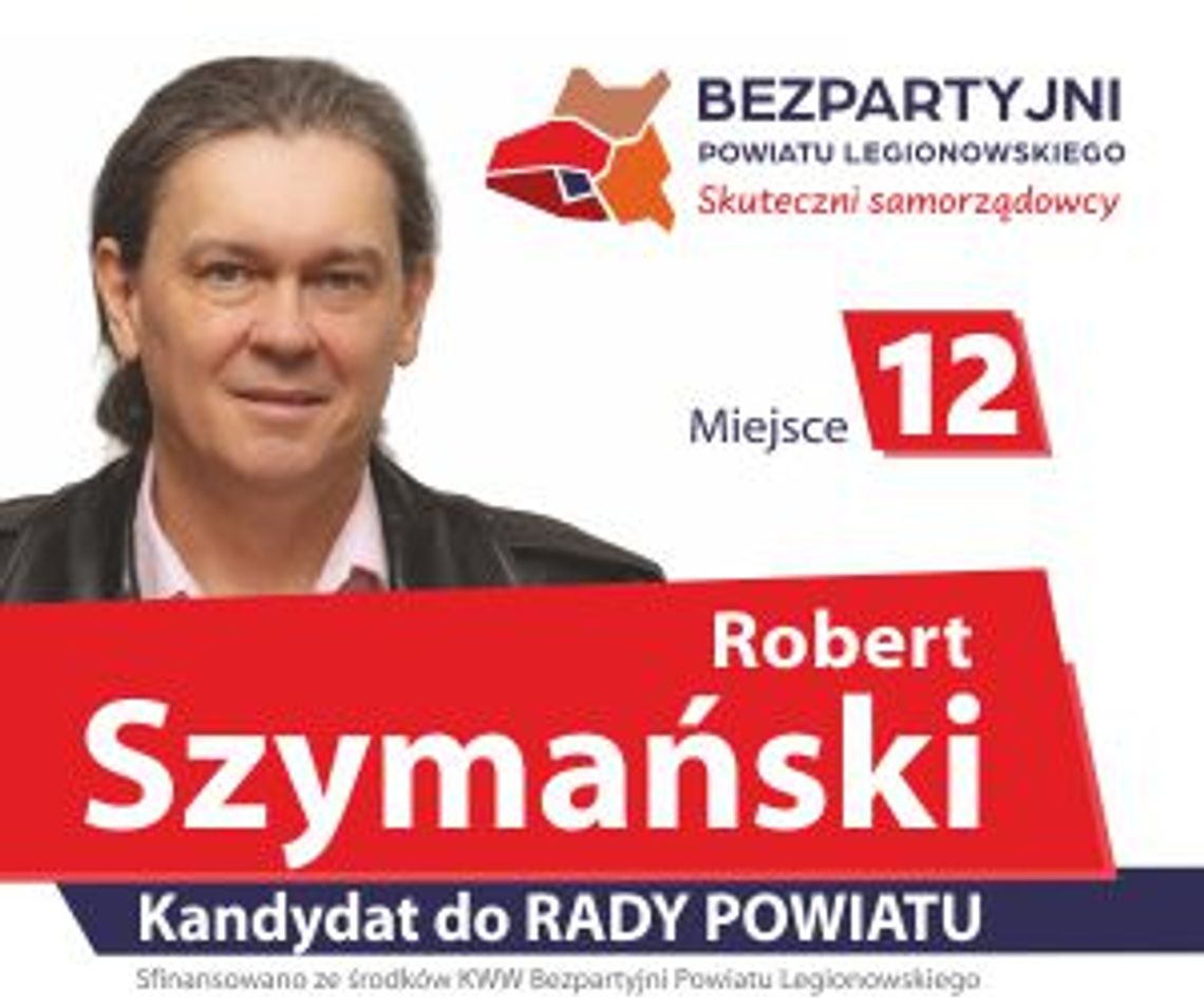 Robert SZYMAŃSKI. Kandydat do Rady Powiatu – okręg nr 1, miejsce 12