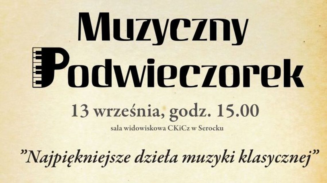 SEROCK. Muzyczny Podwieczorek "Najpiękniejsze dzieła polskiej muzyki"