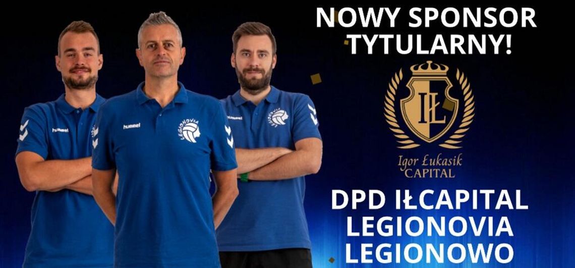 SIATKÓWKA. Nowy sponsor tytularny DPD IŁCapital Legionovia