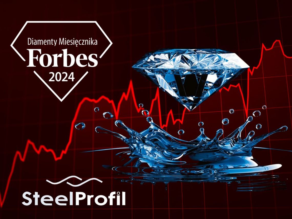 SteelProfil Zdobywa Diamenty Forbesa 2024