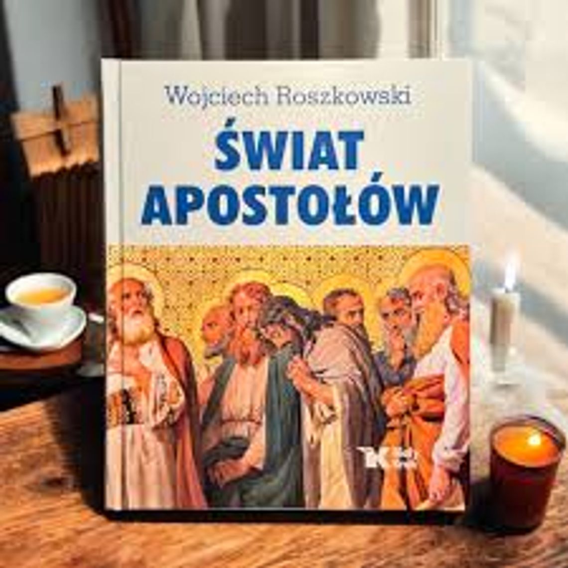 „Świat Apostołów” prof. Wojciecha Roszkowskiego unikatowym w skali światowej ujęciem początków chrześcijaństwa!