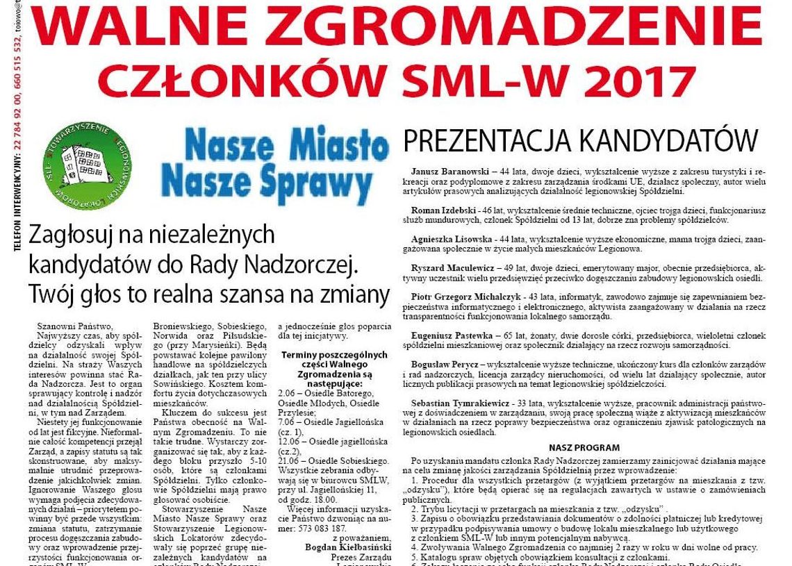 Zagłosuj na niezależnych kandydatów do Rady Nadzorczej. Twój głos to realna szansa na zmiany. WALNE ZGROMADZENIE CZŁONKÓW SML-W 2017 Zagłosuj na niezależnych kandydatów do Rady Nadzorczej. Twój głos to realna szansa na zmiany. WALNE ZGROMADZENIE CZŁONKÓW SML-W 2017