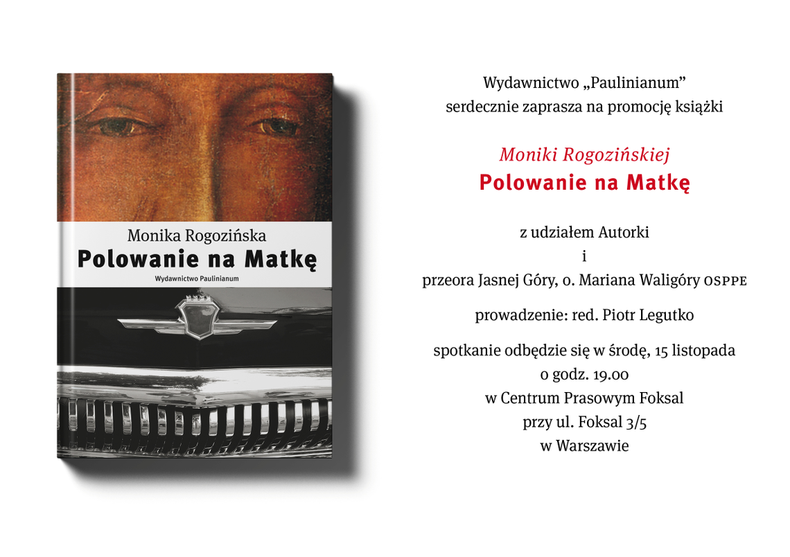 ZAPROSZENIE. Polowanie na Matkę - promocja książki Moniki Rogozińskiej 